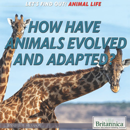 How Have Animals Evolved and Adapted?, ed. , v. 