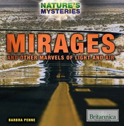 Mirages and Other Marvels of Light and Air, ed. , v. 
