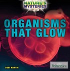 Organisms that Glow, ed. , v. 