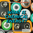 What Is Chemical Energy?, ed. , v. 