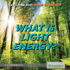 What Is Light Energy?, ed. , v. 