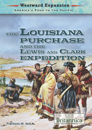 The Louisiana Purchase and The Lewis and Clark Expedition, ed. , v. 