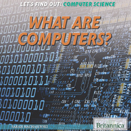 What Are Computers?, ed. , v. 