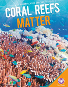 Coral Reefs Matter, ed. , v. 