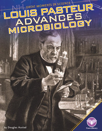 Louis Pasteur Advances Microbiology, ed. , v. 