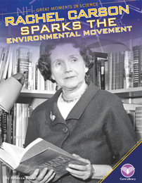 Rachel Carson Sparks the Environmental Movement, ed. , v. 