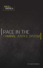 Race in the Criminal Justice System