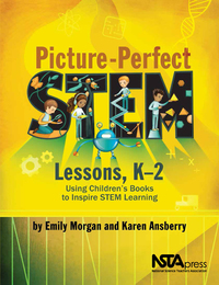 Picture-Perfect STEM Lessons, K-2, ed. , v. 