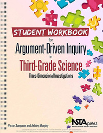 Student Workbook for Argument-Driven Inquiry in Third-Grade Science, ed. , v. 
