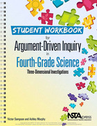 Student Workbook for Argument-Driven Inquiry in Fourth-Grade Science, ed. , v. 