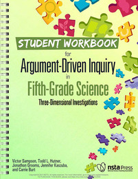 Student Workbook for Argument-Driven Inquiry in Fifth-Grade Science, ed. , v. 