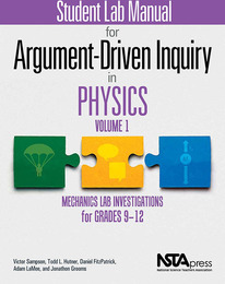 Student Lab Manual for Argument-Driven Inquiry in Physics: Mechanics Lab Investigations for Grades 9-12, ed. , v. 