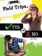 Field Trips, Yes or No, ed. , v. 