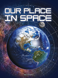 Our Place in Space, ed. , v. 