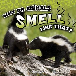 Why Do Animals Smell Like That?, ed. , v. 