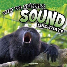 Why Do Animals Sound Like That?, ed. , v. 