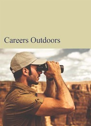 Careers Outdoors, ed. , v. 