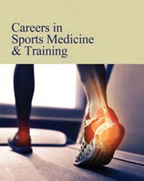 Careers in Sports Medicine & Training, ed. , v. 