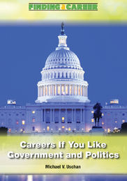 Careers If You Like Government and Politics, ed. , v. 