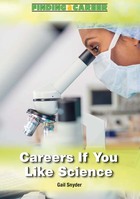 Careers If You Like Science, ed. , v. 