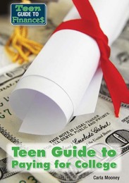 Teen Guide to Paying for College, ed. , v. 