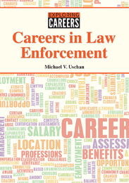 Careers in Law Enforcement, ed. , v. 