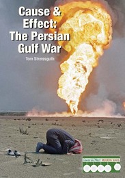 Cause & Effect: The Persian Gulf War, ed. , v. 