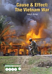 Cause & Effect: The Vietnam War, ed. , v. 