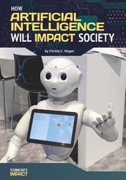 How Artificial Intelligence Will Impact Society, ed. , v. 