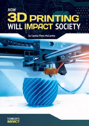 How 3D Printing Will Impact Society, ed. , v. 