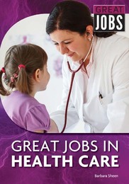 Great Jobs in Health Care, ed. , v. 