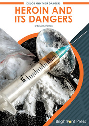 Heroin and Its Dangers, ed. , v. 