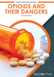 Opioids and Their Dangers, ed. , v. 