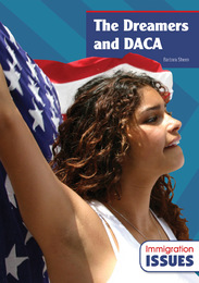 The Dreamers and DACA, ed. , v. 