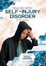 Dealing with Self-Injury Disorder, ed. , v. 