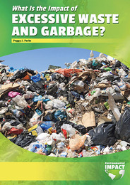 What Is the Impact of Excessive Waste and Garbage?, ed. , v. 
