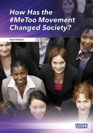 How Has the #MeToo Movement Changed Society?, ed. , v. 