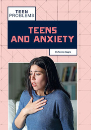 Teens and Anxiety, ed. , v. 