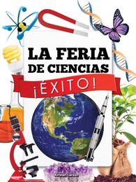 La Feria de Ciencias ¡Éxito!, ed. , v. 