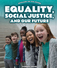 Equality, Social Justice, and Our Future, ed. , v. 