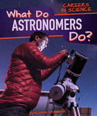 What Do Astronomers Do?, ed. , v. 