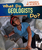 What Do Geologists Do?, ed. , v. 