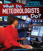 What Do Meteorologists Do?, ed. , v. 