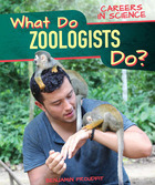What Do Zoologists Do?, ed. , v. 