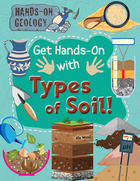 Get Hands-On with Types of Soil!, ed. , v. 