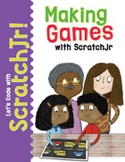 Making Games with ScratchJr, ed. , v.  Cover