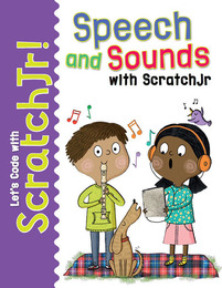 Speech and Sounds with ScratchJr, ed. , v. 