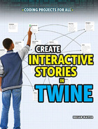 Create Interactive Stories in Twine, ed. , v. 
