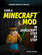 Code a Minecraft® Mod in JavaScript Step by Step, ed. , v. 