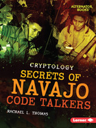 Secrets of Navajo Code Talkers, ed. , v.  Cover